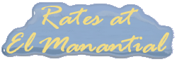 Rates at El Manantial